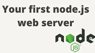 Learn how to develop Your Very First node js web server in 13 50 minutes