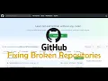 Github Fixing Broken Repositories