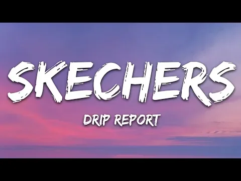 Download MP3 DripReport - Skechers (Lyrics)