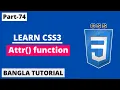 CSS attr Attribute Function Tutorial In Bangla Part-74 CSS3 Bangla Tutorial