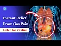Instant Relief For Gas Pain 5000 Hz Belly Bloating Gas Stomach Pain Healing Music