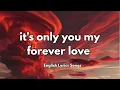Download Lagu it's only you my forever love💋(Lyrics) New Best Love Romantic English Songs 2025