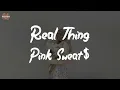 Pink Sweat$ - Real Thing (feat. Tori Kelly) (Lyric Video)