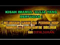 Download Lagu KISAH IMAMUL 'AULIA❗BERTUGAS MELURUSKAN AJARAN DAN PEDOMAN HIDUP MANUSIA #viralvideo #trending #dosa