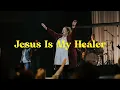 Download Lagu Jesus Is My Healer - Live at Central Church