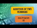 Java Program to add two numbers Basic Programming in Java Computer ICSE CLASS 9 CBSE CLASS 11 12