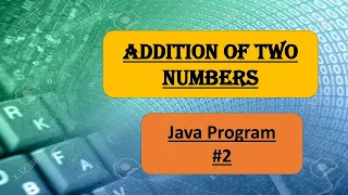 Java Program to add two numbers Basic Programming in Java Computer ICSE CLASS 9 CBSE CLASS 11 12