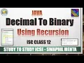 Decimal Number to Binary Number using Recursion Program JAVA ISC Important recursion programs