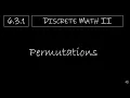Discrete Math II - 6 3 1 Permutations
