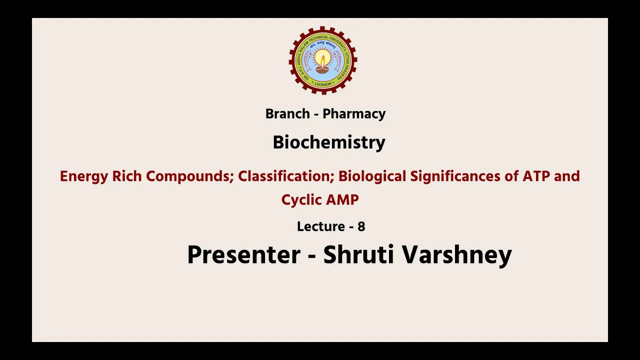 Biochemistry|Energy Rich Compounds; Classification; Biological Significances of ATP and Cyclic AMP|