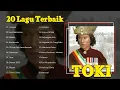[ Toki ] - Full Album Toki - Lagu Terbaik dari Toki Hampa - Seni Berzaman