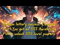 Download Lagu System lottery success! Congrats, host! You got an SSS Awakening Pill to unlock SSS-level powers