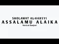 Download Lagu Sholawat al-Habsyi || ASSALAMU ALAIKA Versi al-Banjari!!