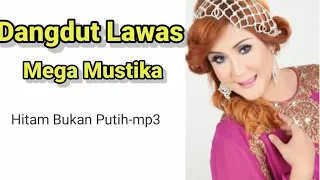 Download Mega Mustika-hitam bukan putih.mp3 MP3