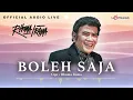 Download Lagu Rhoma Irama - Boleh Saja (Official Audio Live)