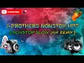 Download Lagu J-BROTHERS NONSTOP HITS [NONSTOP SLOW JAM REMIX] GRMC DJ'S - TEAM UNITY_OPM.