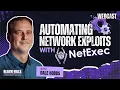 Automating Network Exploits with NetExec w Dale Hobbs