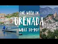 The Ultimate Grenada Travel Guide 2025