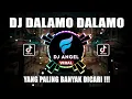DJ DAILAMO || DJ REMIX TIKTOK VIRAL FULL BASS 2022 | DJ DALAMO