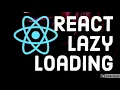 React Lazy Loading of Componenets