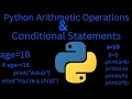Python Basics Arithmetic Operations and Conditional statements explained