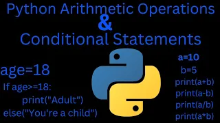 Python Basics Arithmetic Operations and Conditional statements explained