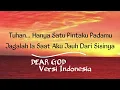 Download Lagu Tuhan, Hanya satu pintaku padamu jagalah ia saat aku jauh dari sisinya - DEAR GOD Versi Indonesia