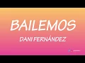 Download Lagu Bailemos - Dani Fernández [Letra]