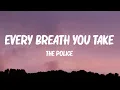Lagu The Police - Every Breath You Take (Lyrics)