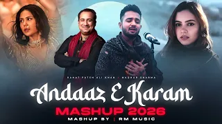 andaaz e karam mashup 2026 madhur sharma sonam bajwa rahat fateh ali khan heartbreak mashup