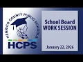 School Board Work Session-January 22 2026-Henrico County School Board