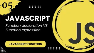 JavaScript Function - Function declaration VS Function expression