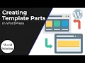 How To Create Template Parts In WordPress Tutorial 45 WordPress Tutorial
