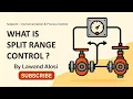 What is Split Range Control