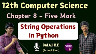 12th Computer Science String Operations in Python Chapter 8 Important Five Mark Answer