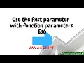 Use the Rest parameter with function parameters - ES6 Part 5