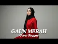 Lagu #017 Request Subscribe - Gaun Merah - Sonia (Reggae Cover) | By Shifa Vibes Cover Reggae