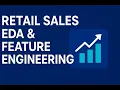 Retail Sales Data Analysis EDA Feature Engineering in Python