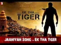 Lagu Jaaniya-Ek Tha Tiger (Remix)