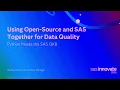 Using Open Source and SAS Together for Data Quality Python Meets the SAS QKB
