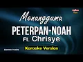 Download Lagu Peterpan (Noah) Ft Chrisye - Menunggumu (KARAOKE VERSION Lirik)