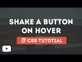 Shake a Button On Hover - Css Animation Using HTML CSS