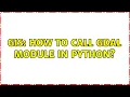 GIS How to call gdal module in python