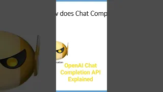 OpenAI Chat Completion API Explained
