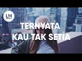 Download Lagu 🎵 D'cozt - Ternyata Kau Tak Setia [Lirik]