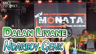 Download Dalan Liyane - Ndarboy Genk feat New Monata | Live Streaming Dangdut Koplo MP3