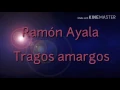 Ramón Ayala . Tragos amargos
