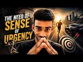 The need for urgency in life importance of urgency