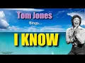 Download Lagu I KNOW + Tom Jones (with Lyrics)