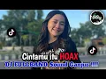Download Lagu DJ CINTAMU ITU HOAX - DJ FULLBAND SOUND GANJUR - SOUND VIRAL TIKTOK